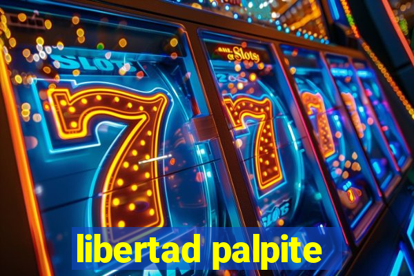 libertad palpite